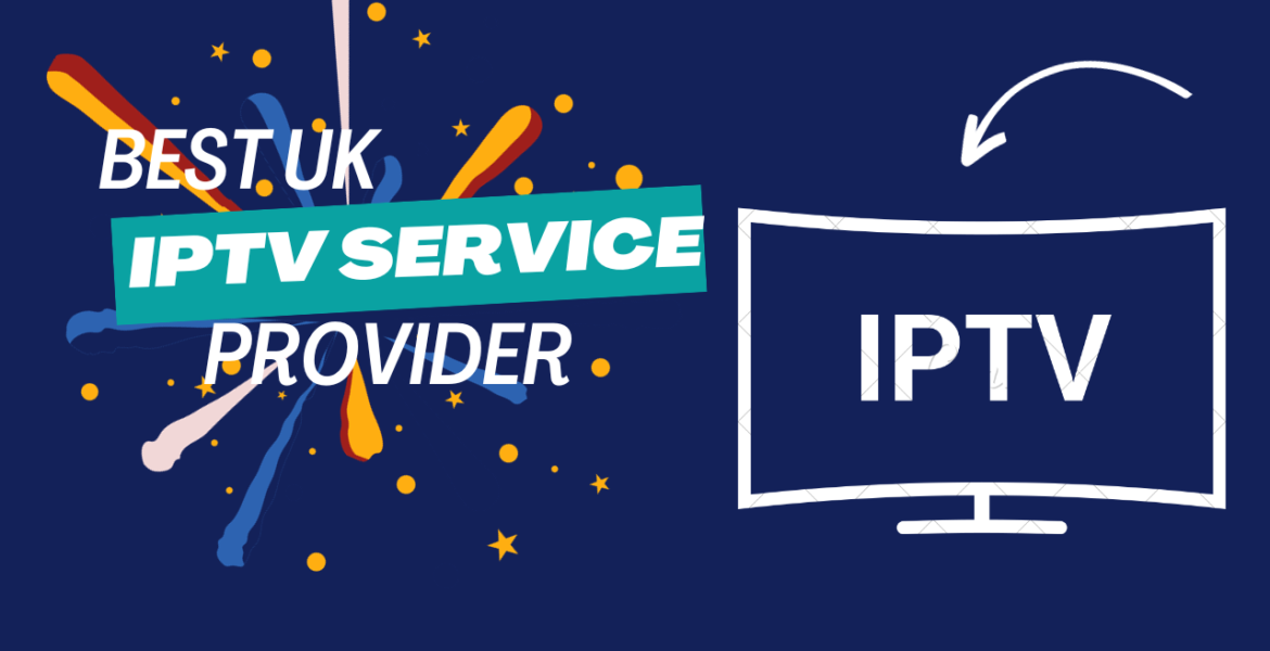 BEST UK IPTV SERVICE