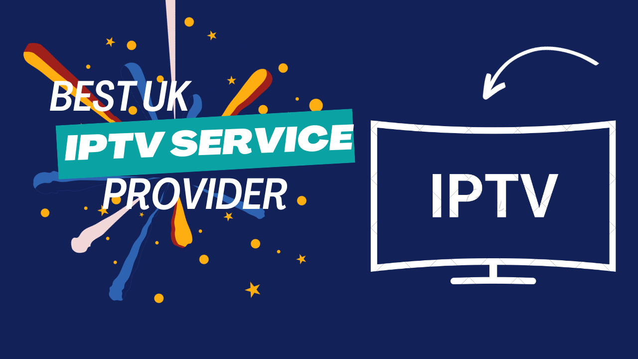 BEST UK IPTV SERVICE