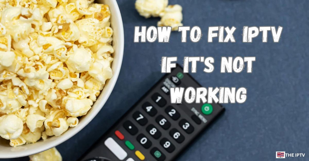 Why my IPTV is not working
